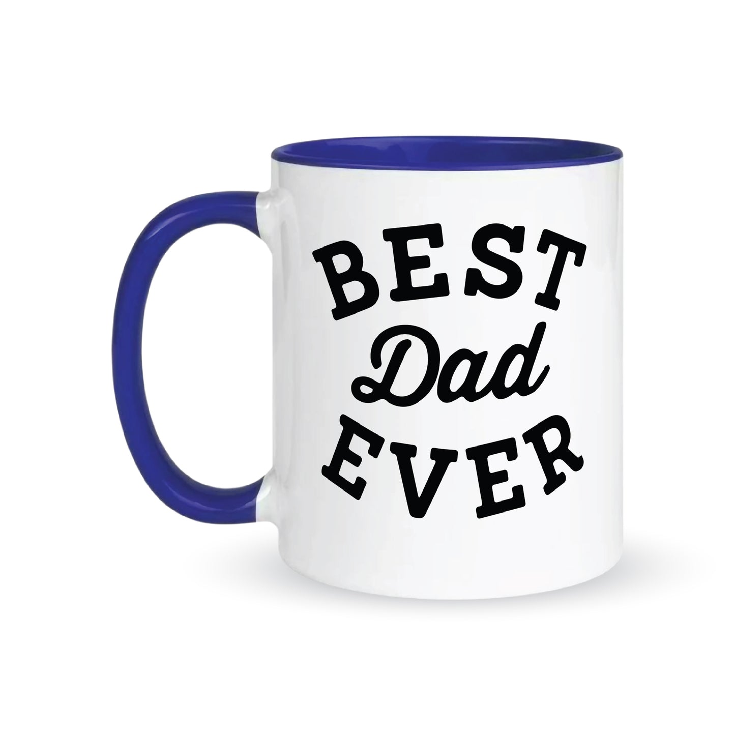 Best Dad Ever – Coffee & Tea Mugs