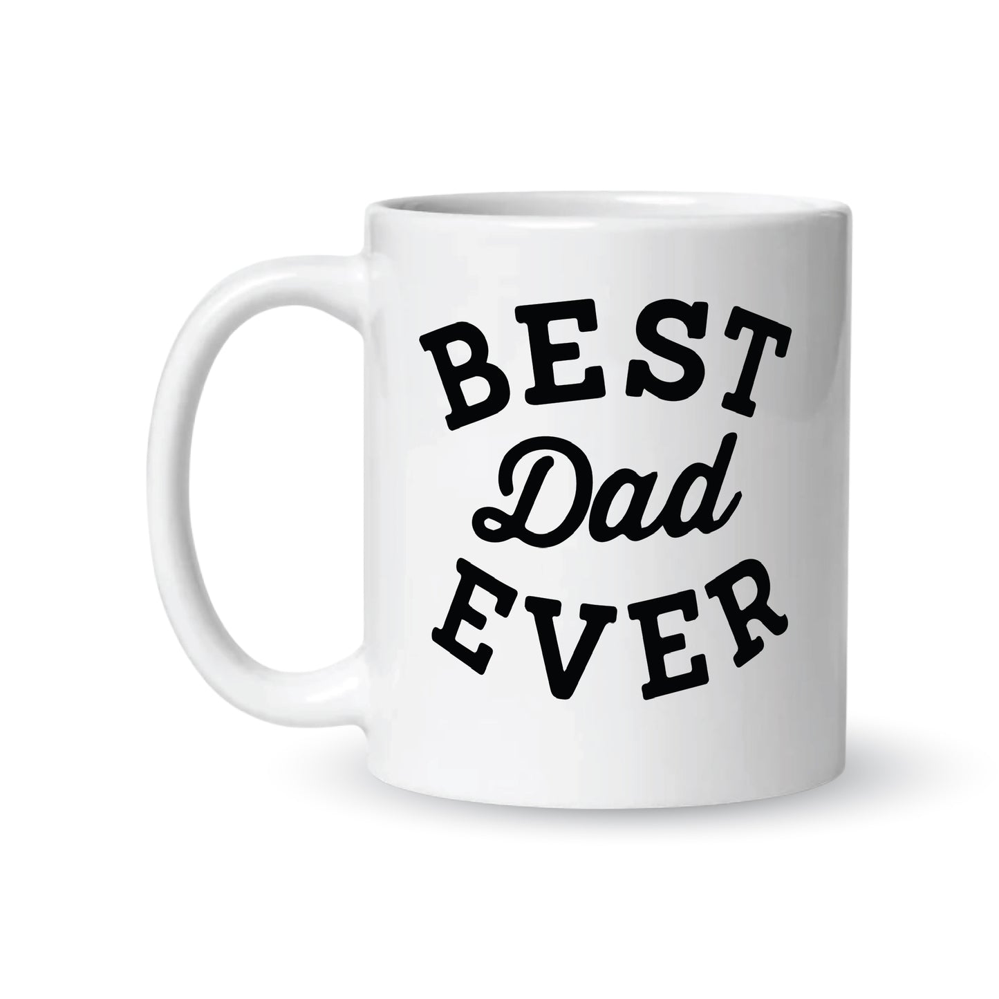 Best Dad Ever – Coffee & Tea Mugs