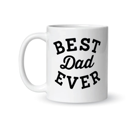 Best Dad Ever – Coffee & Tea Mugs