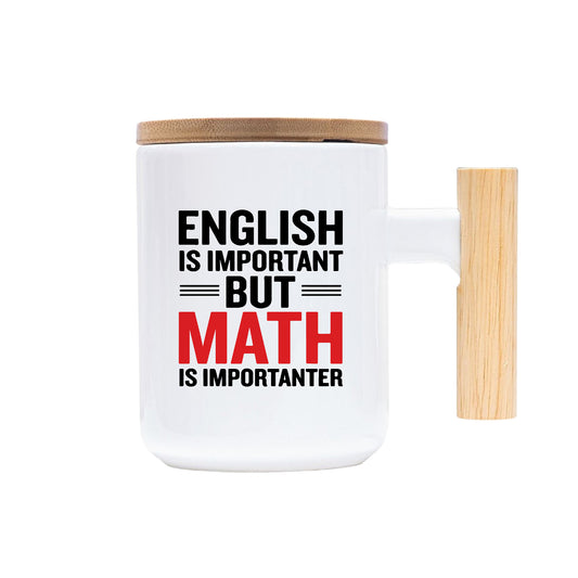 English is Important but Math is More – Coffee & Tea Mugs
