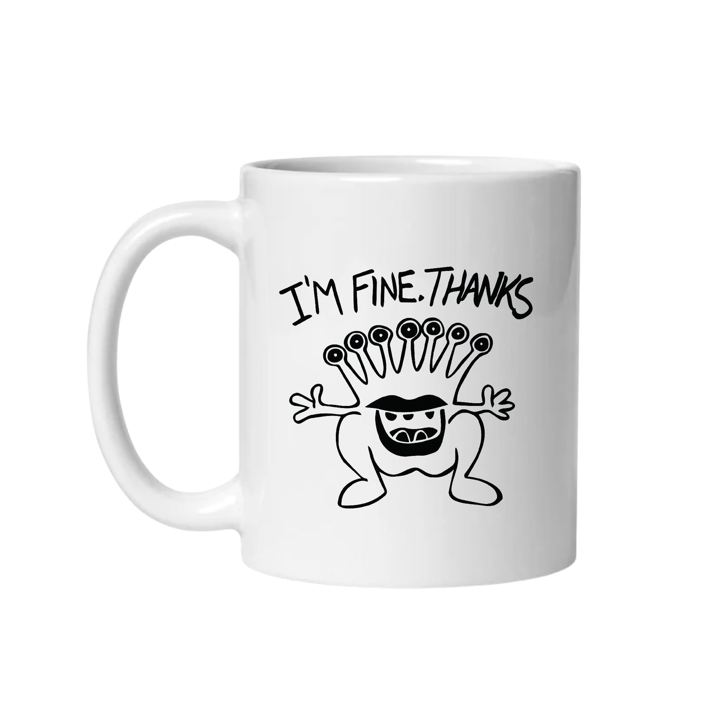 I'm Fine Thanks – Coffee & Tea Mugs