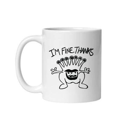 I'm Fine Thanks – Coffee & Tea Mugs