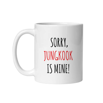 Sorry Jungkook in Mine, BTS Love – Coffee & Tea Mugs