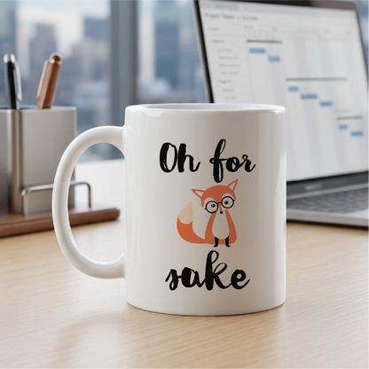 Funny Quote Fox Coffee Mug, Oh for Fox Cute Fathers and Mothers Day Gifts Fun Cup White, 11 Oz