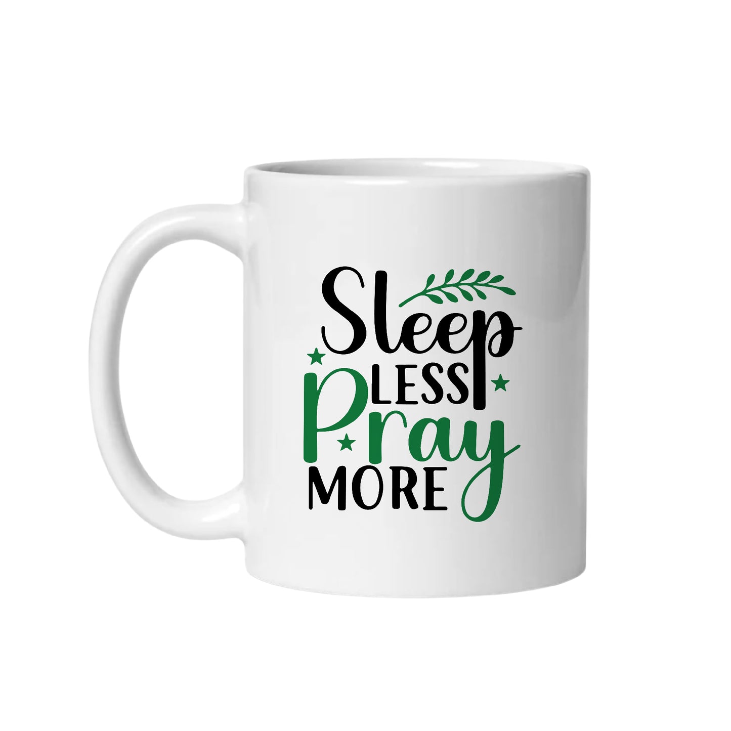 "Sleep Less Pray More" Premium Drinkware Collection – Coffee & Tea Mugs