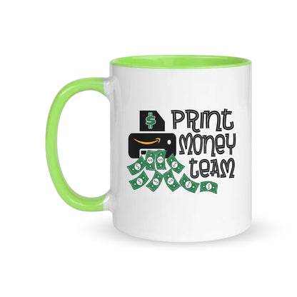Print Money Team – Coffee & Tea Mugs