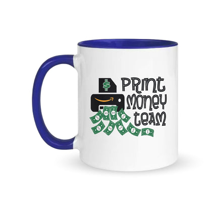 Print Money Team – Coffee & Tea Mugs