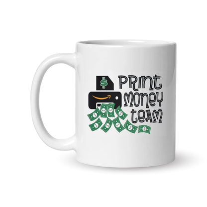 Print Money Team – Coffee & Tea Mugs