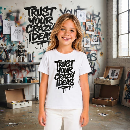 Trust your crazy Ideas - Typography Quote Printed Cotton Kids Unisex T-Shirt