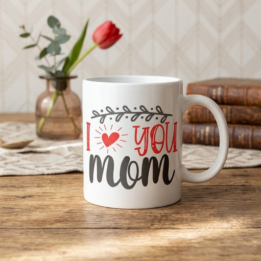 I Love You Mom - 11oz Ceramic Coffee Mug for Mother's Day & Mom's Birthday Gift