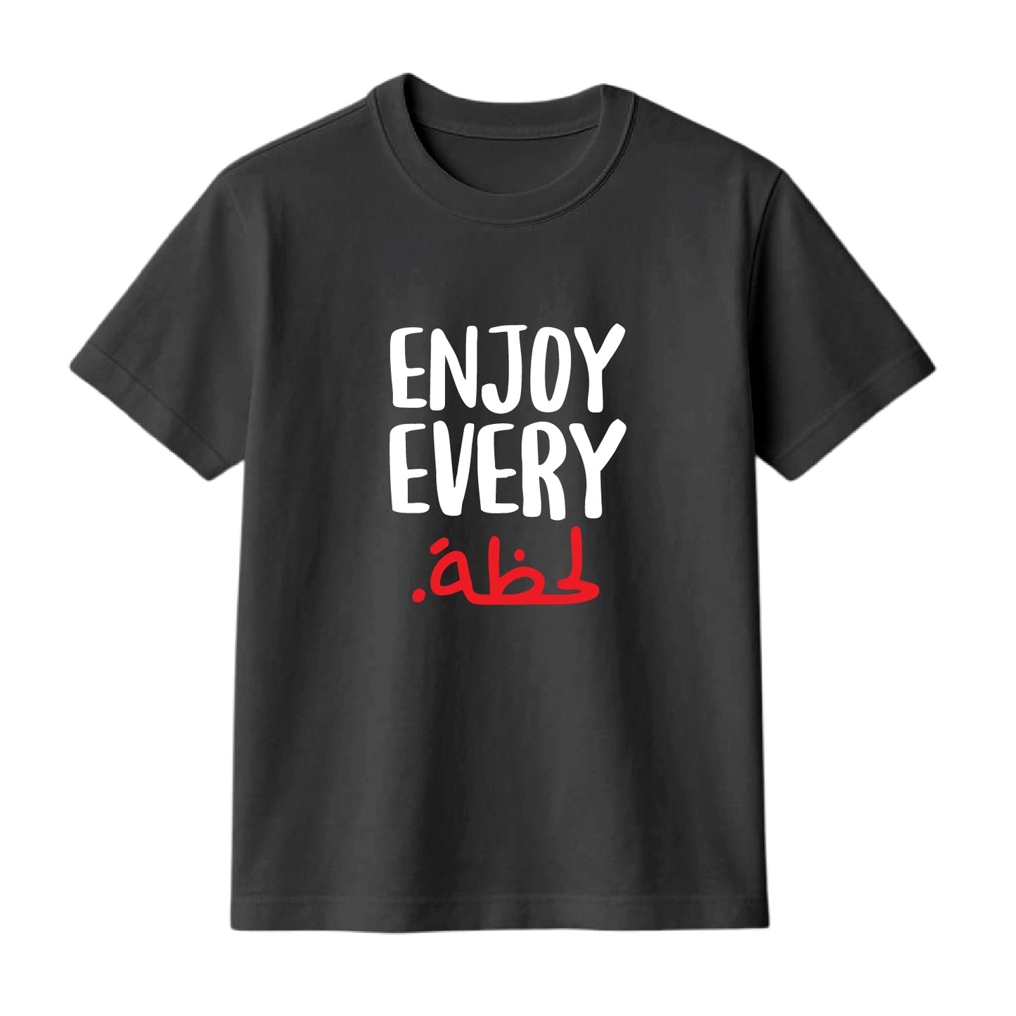 FMstyles Brand "Enjoy Every لحظة" Typography Classic 100% Cotton Round Neck Printed T-Shirt