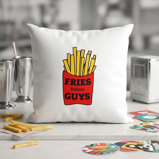 FMstyles Fries before guys - Premium White Polyester Quote Cushion Cover (40 x 40 cm) – Decorative Throw Pillow