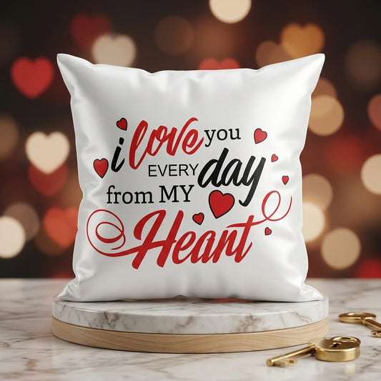 FMstyles - I Love you everyday from my Heart Printed Premium White Polyester Quote Cushion Cover (40 x 40 cm) – Decorative Throw Pillow