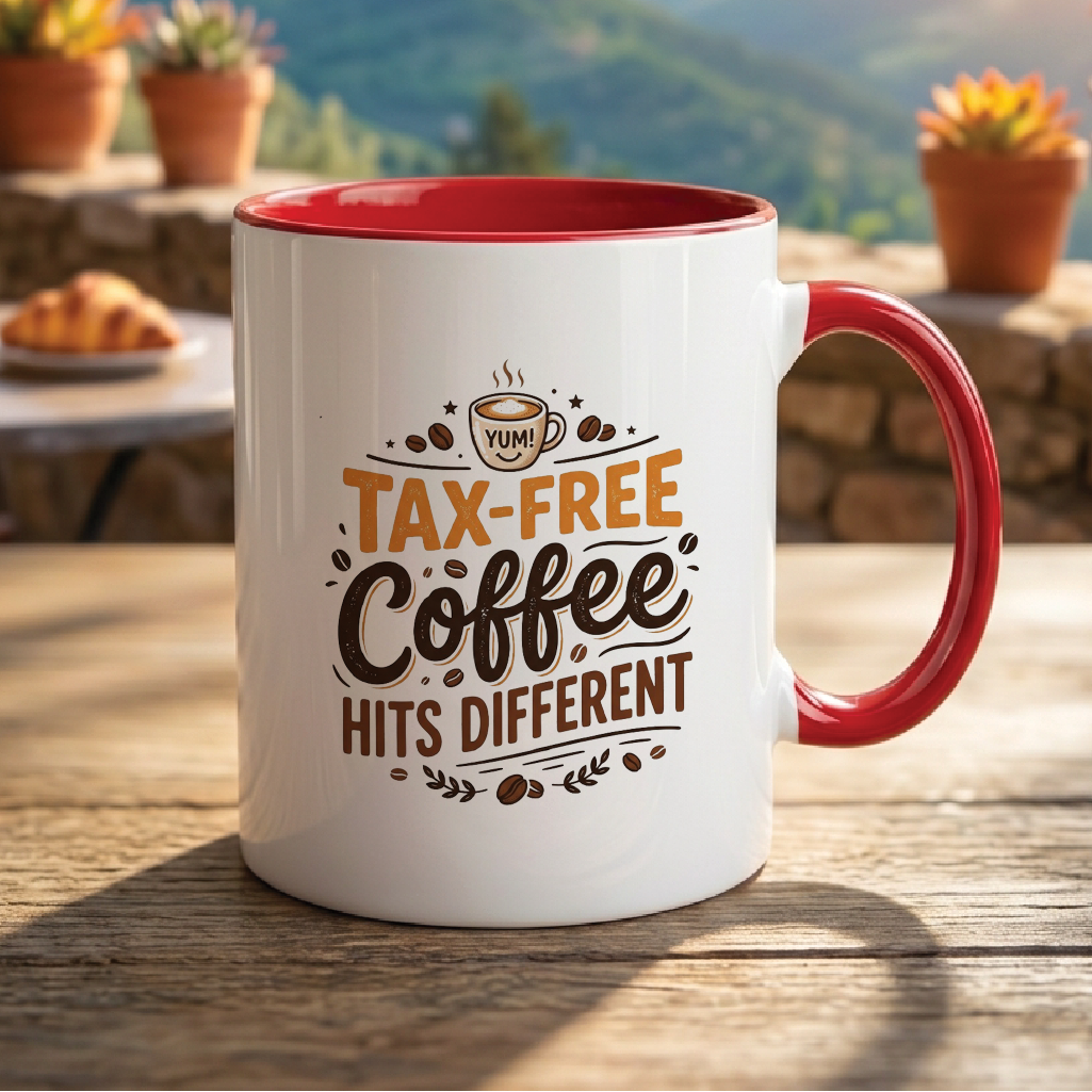 Tax-Free Coffee Hits Different - Quote Printed Premium Coffee Mugs & Cups (5 Options) MG1056