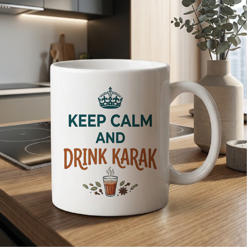 Keep Calm and Drink Karak - Quote Printed Premium Coffee Mugs & Cups (5 Options) MG1058