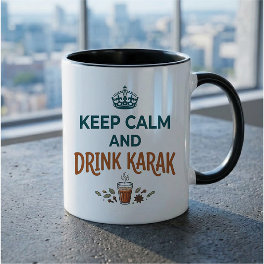 Keep Calm and Drink Karak - Quote Printed Premium Coffee Mugs & Cups (5 Options) MG1058