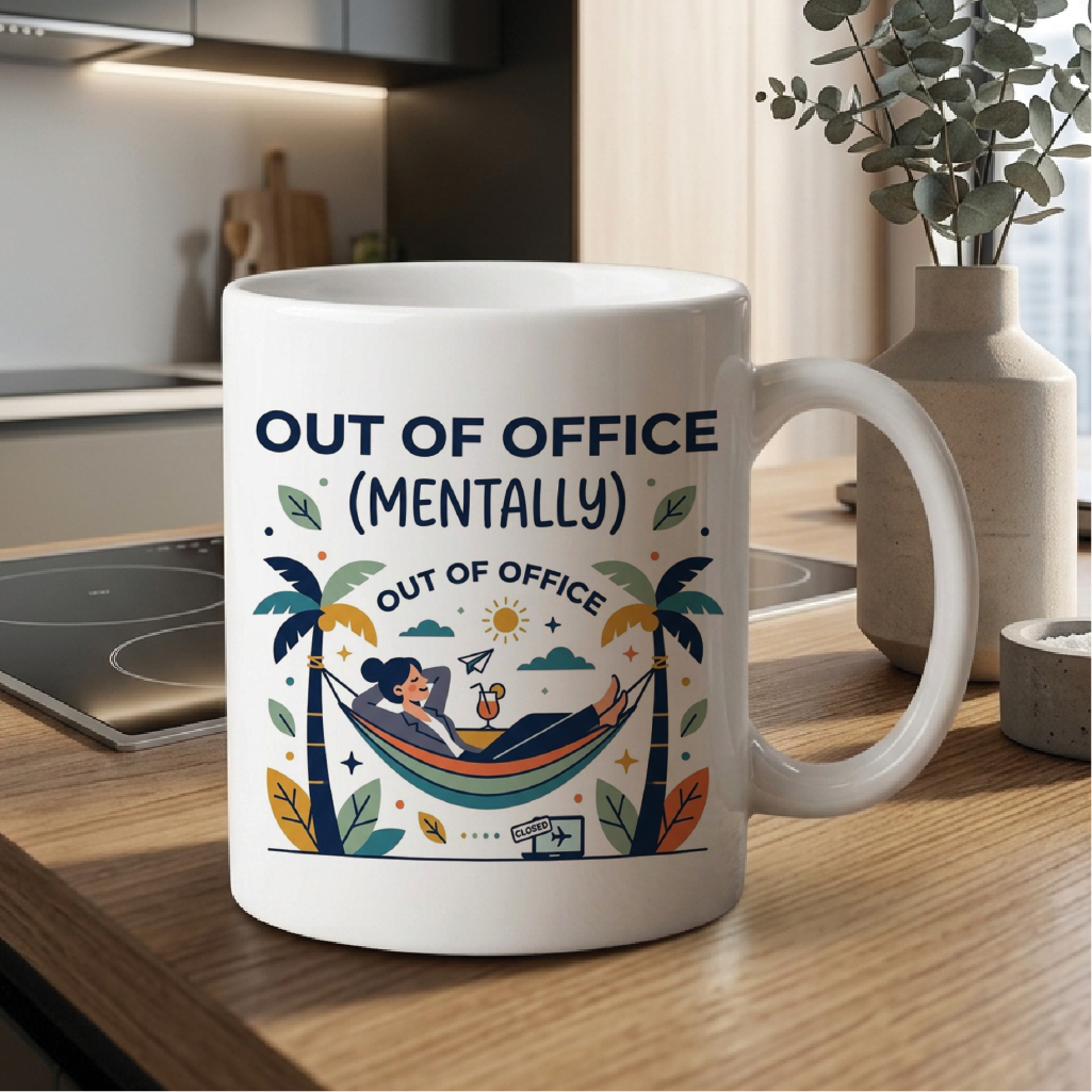 Out of Office (Mentally) - Quote Printed Premium Coffee Mugs & Cups (5 Options) MG1062