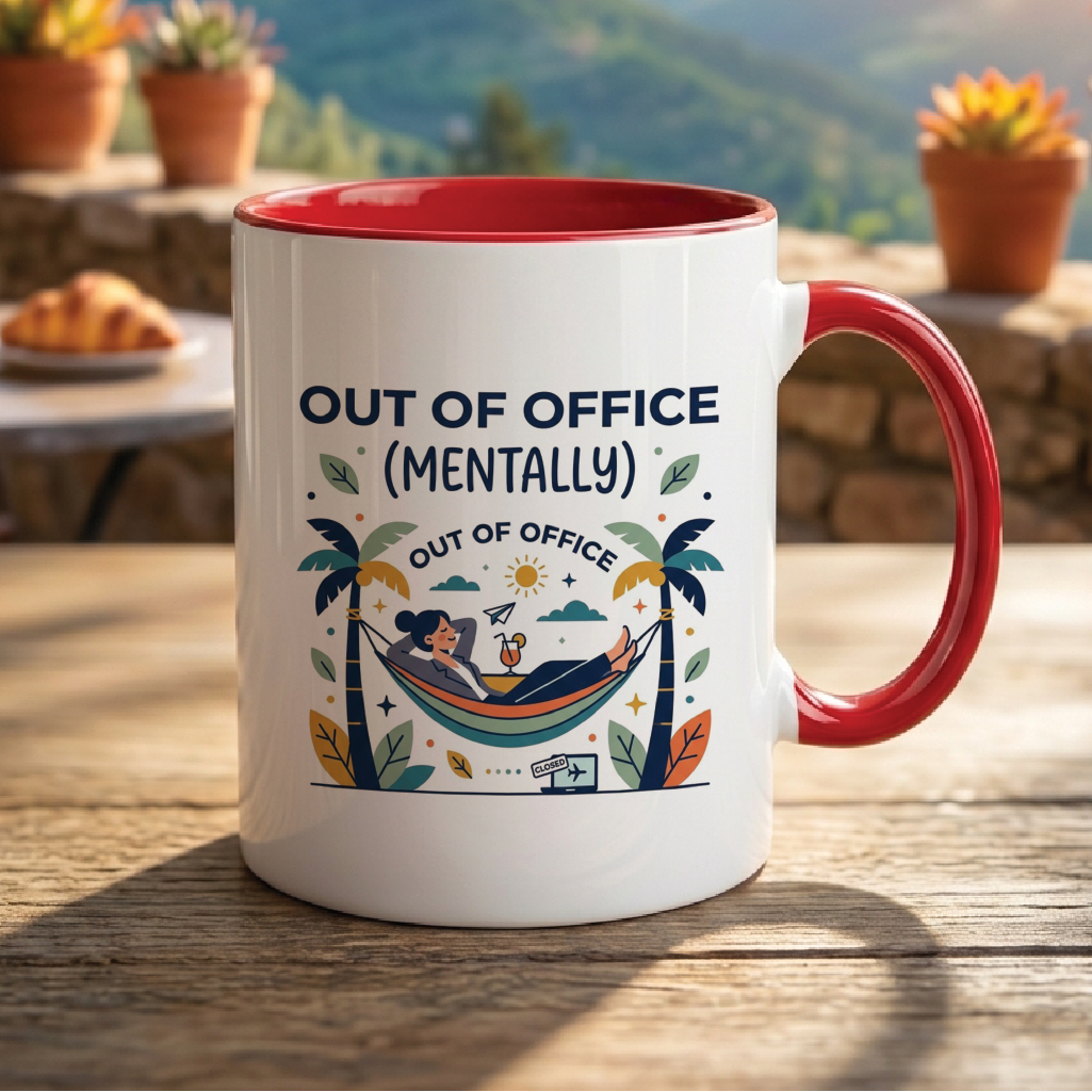 Out of Office (Mentally) - Quote Printed Premium Coffee Mugs & Cups (5 Options) MG1062