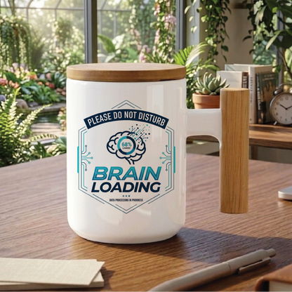 Please Do Not Disturb Brain Loading - Quote Printed Premium Coffee Mugs & Cups (5 Options) MG1066