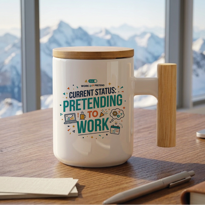 Current Status Pretending to Work - Quote Printed Premium Coffee Mugs & Cups (5 Options) MG1070
