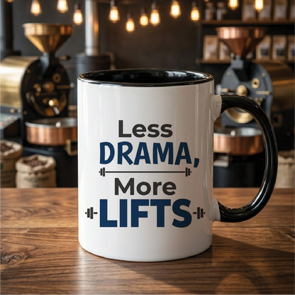 Less Drama, More Lifts - Quote Printed Premium Coffee Mugs & Cups (5 Options) MG1072