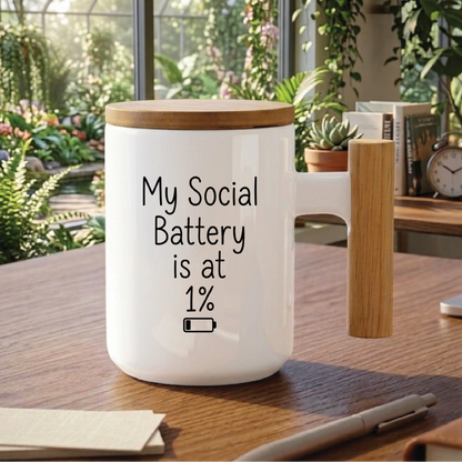 My Social Battery is at 1% - Quote Printed Premium Coffee Mugs & Cups (5 Options) MG1093