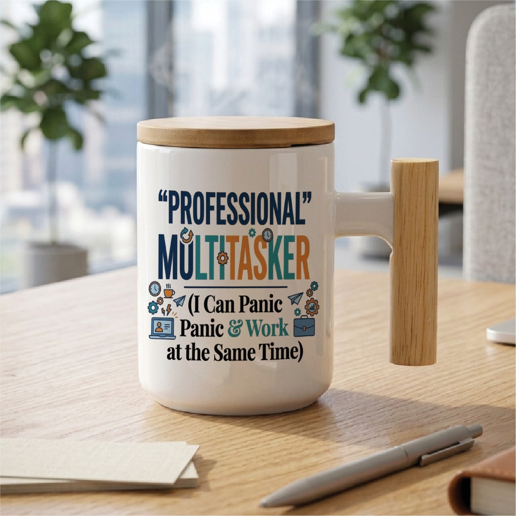 Professional Multitasker (I Can Panic & Work at the Same Time) - Quote Printed Premium Coffee Mugs & Cups (5 Options) MG1068