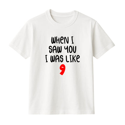 FMstyles Brand "When I Saw you I was like WOW" Arabic Typography Classic 100% Cotton Round Neck Printed T-Shirt