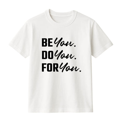 FMstyles Brand "Be you, Do You, For You...." Classic 100% Cotton Round Neck Printed T-Shirt
