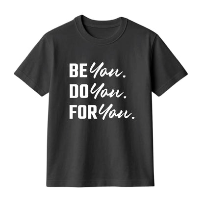 FMstyles Brand "Be you, Do You, For You...." Classic 100% Cotton Round Neck Printed T-Shirt