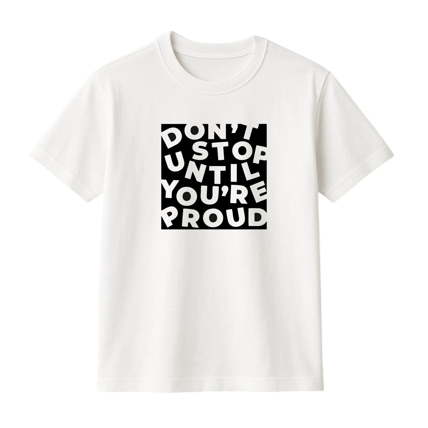 FMstyles Brand "Don't Stop Until You're Proud" Typography Classic 100% Cotton Round Neck Printed T-Shirt