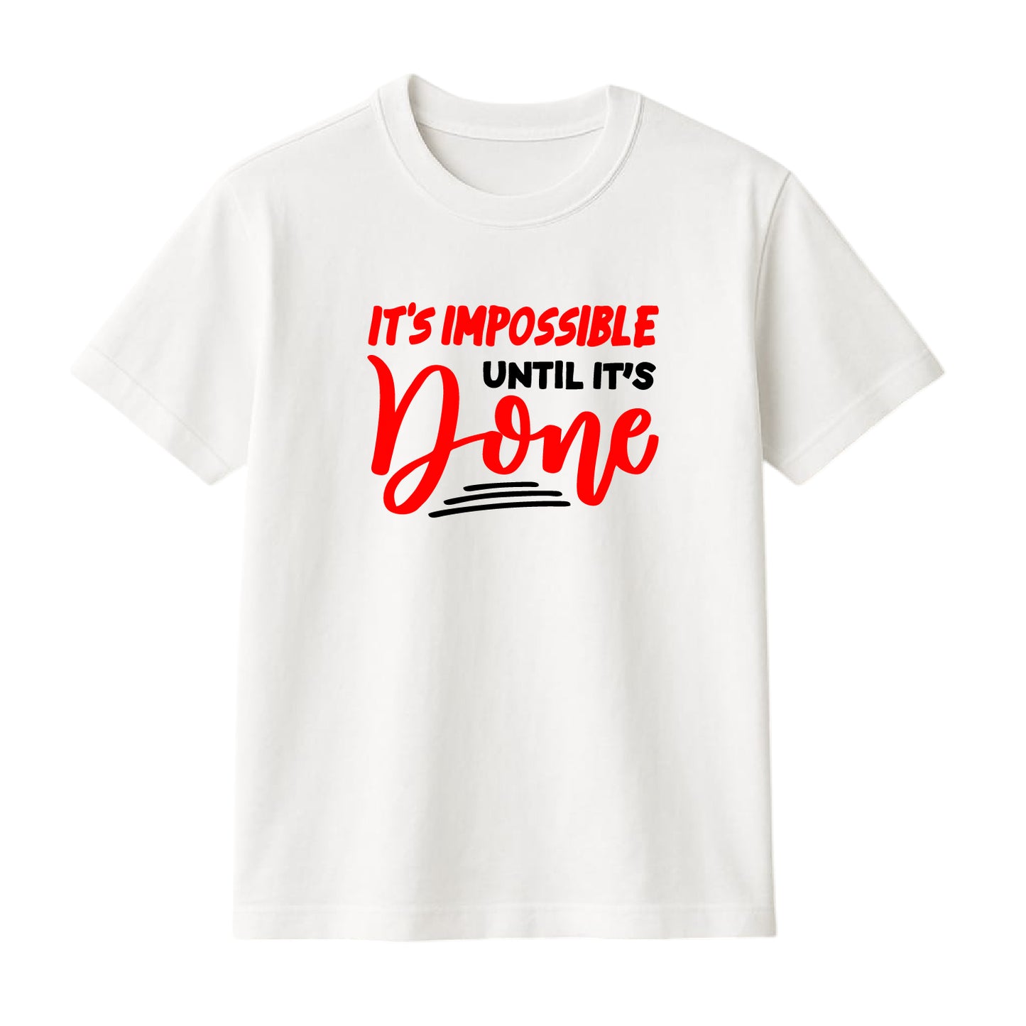 FMstyles Brand "It's Impossible Until It's Done" Typography Classic 100% Cotton Round Neck Printed T-Shirt