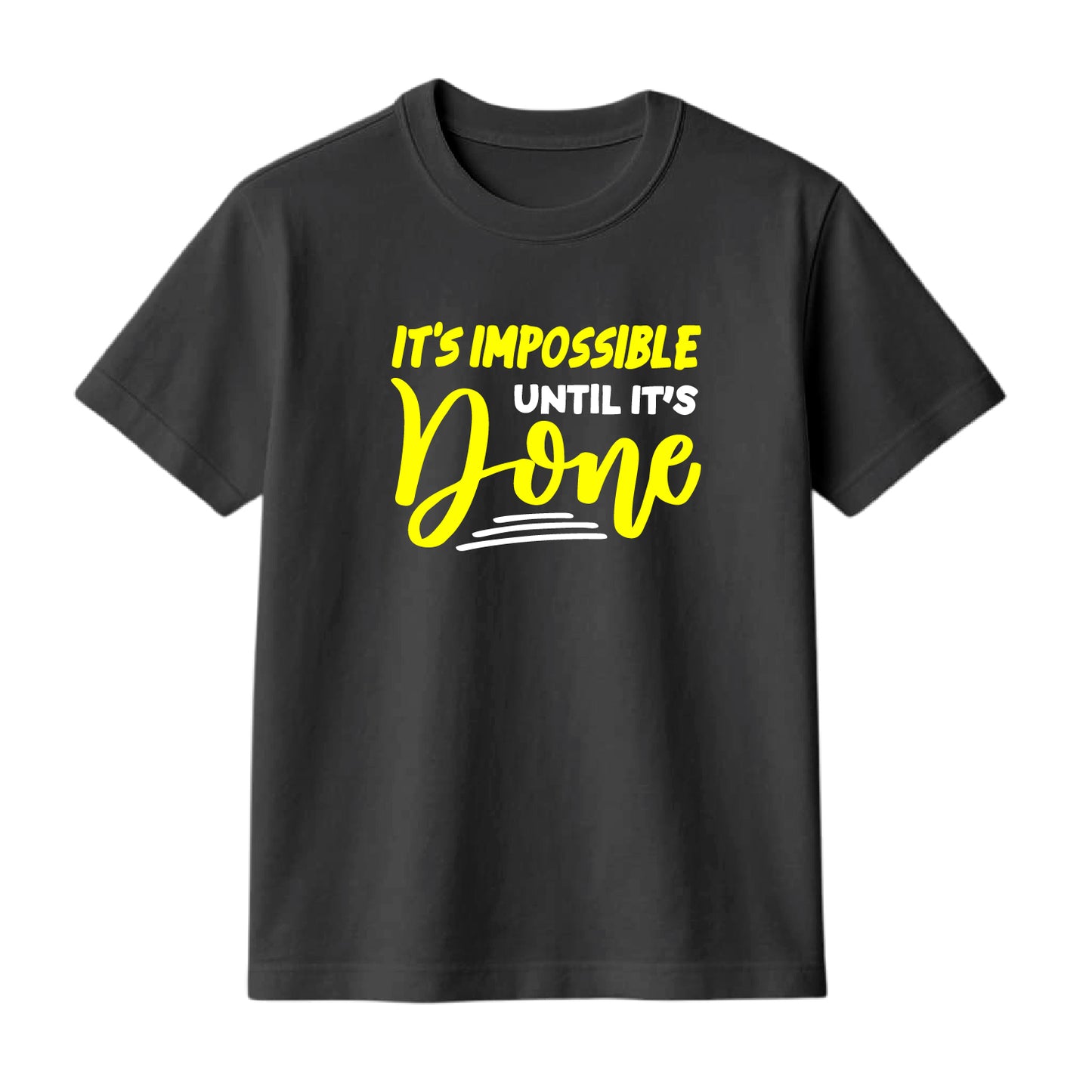 FMstyles Brand "It's Impossible Until It's Done" Typography Classic 100% Cotton Round Neck Printed T-Shirt