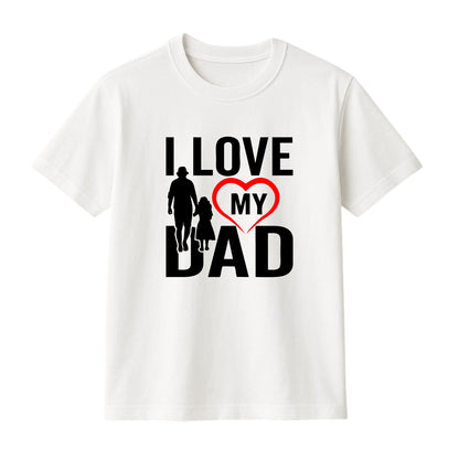 FMstyles Brand "I Love my Dad" Typography Classic 100% Cotton Round Neck Printed T-Shirt