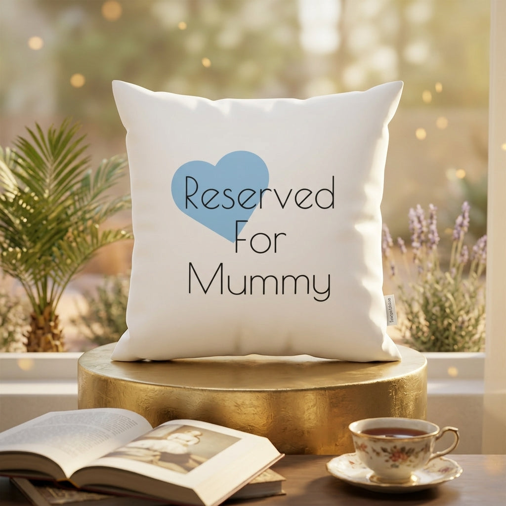 FMstyles - Reserved for Mummy Printed Premium White Polyester Quote Cushion Cover (40 x 40 cm) – Decorative Throw Pillow