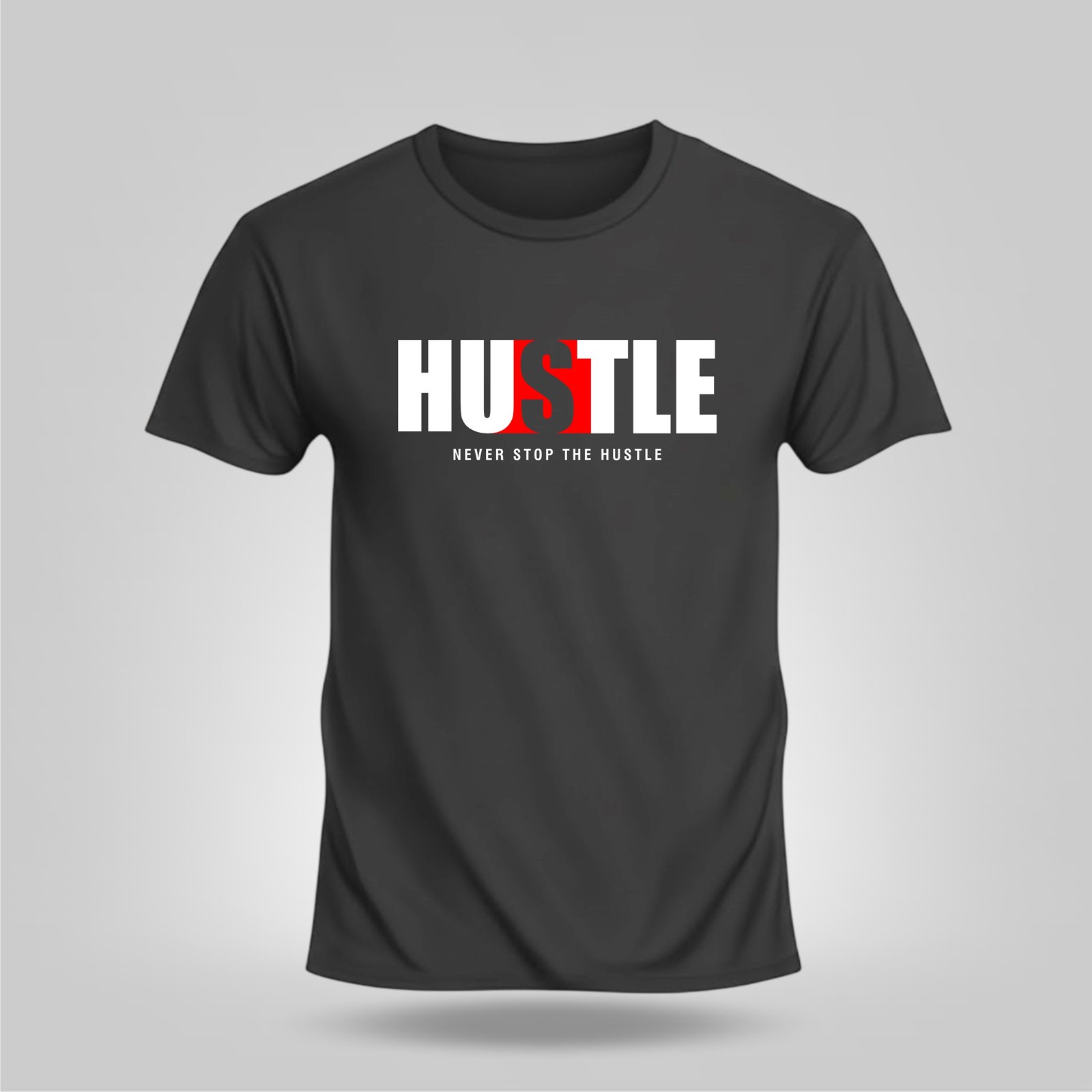 Never Stop The Hustle