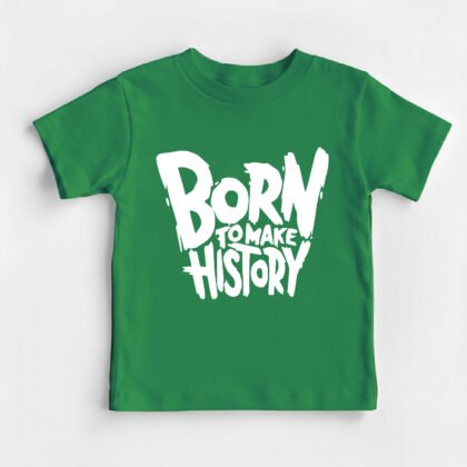 Born to Make History Kids Round Neck T-Shirt [8 Colors]